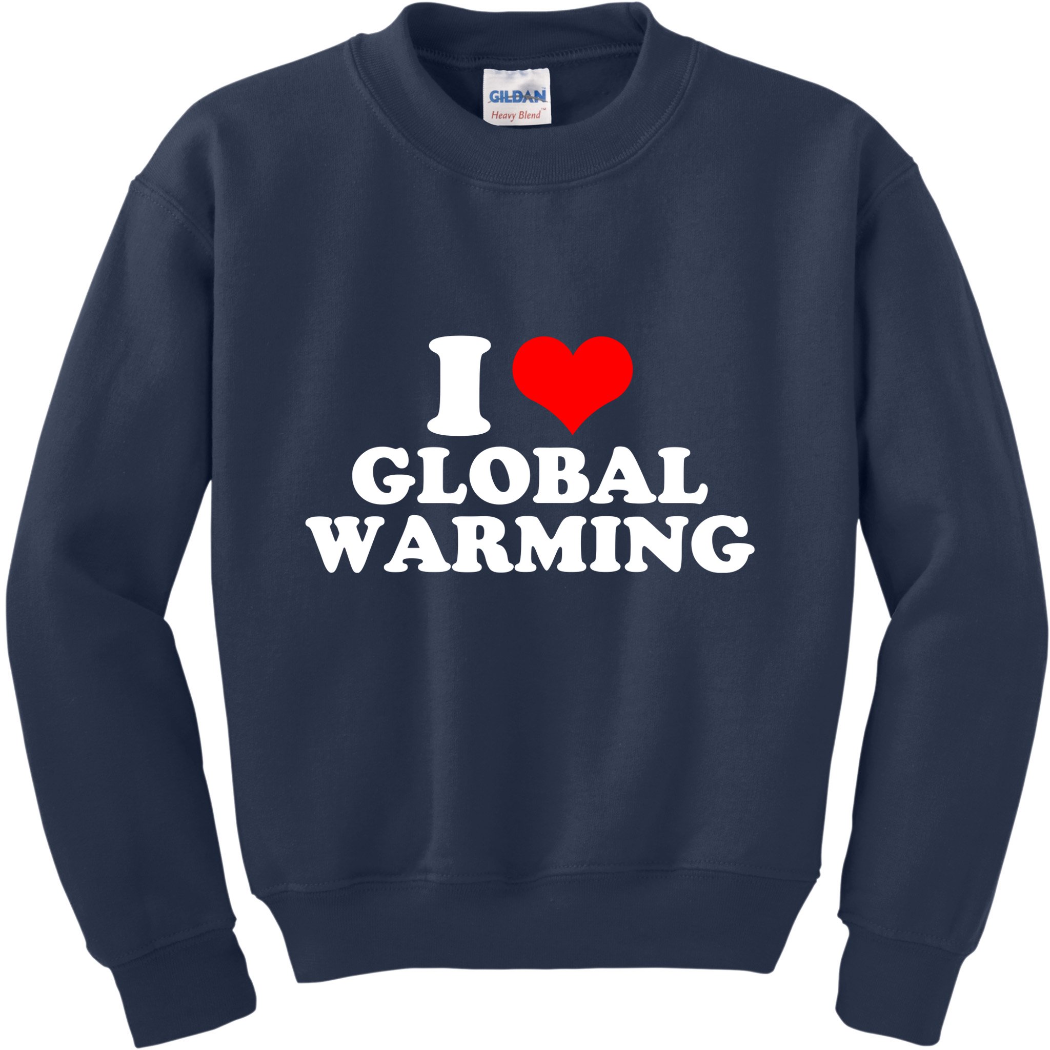 I Love Global Warming Climate Change Kids Sweatshirt