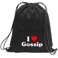 I Love Gossip Sweatshirt Cinch Pack Bag