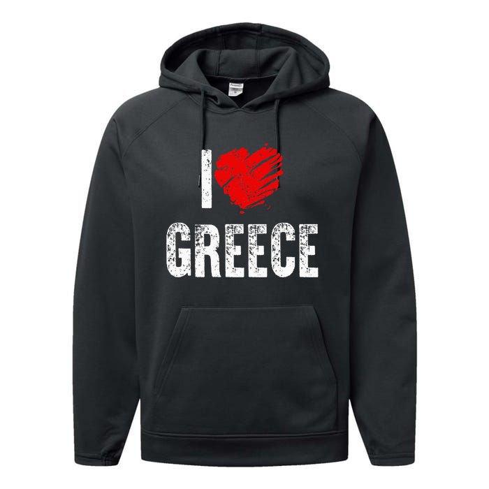 I Love Greece Greeks Pride Patriotic Gift Performance Fleece Hoodie