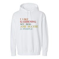 I Like Gardening My Dog Maybe 3 People Vintage Gardening Tank Top Garment-Dyed Fleece Hoodie