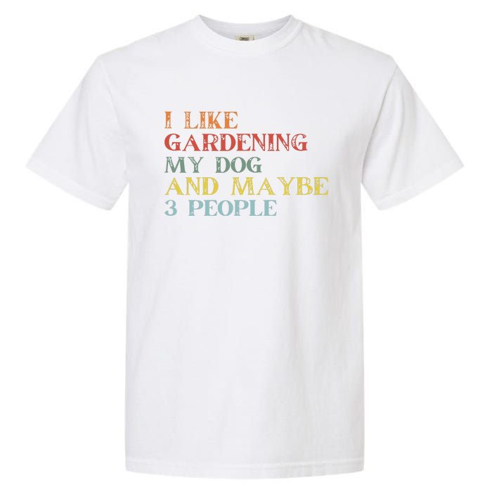 I Like Gardening My Dog Maybe 3 People Vintage Gardening Tank Top Garment-Dyed Heavyweight T-Shirt