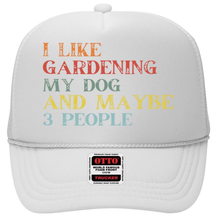 I Like Gardening My Dog Maybe 3 People Vintage Gardening Tank Top High Crown Mesh Back Trucker Hat