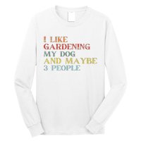 I Like Gardening My Dog Maybe 3 People Vintage Gardening Tank Top Long Sleeve Shirt