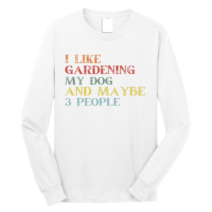 I Like Gardening My Dog Maybe 3 People Vintage Gardening Tank Top Long Sleeve Shirt