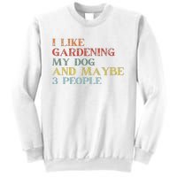 I Like Gardening My Dog Maybe 3 People Vintage Gardening Tank Top Sweatshirt