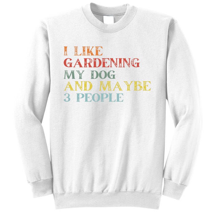 I Like Gardening My Dog Maybe 3 People Vintage Gardening Tank Top Sweatshirt