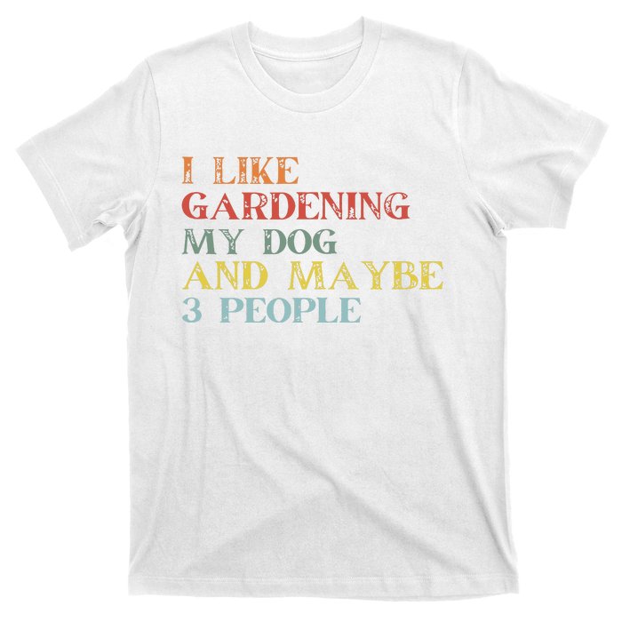 I Like Gardening My Dog Maybe 3 People Vintage Gardening Tank Top T-Shirt