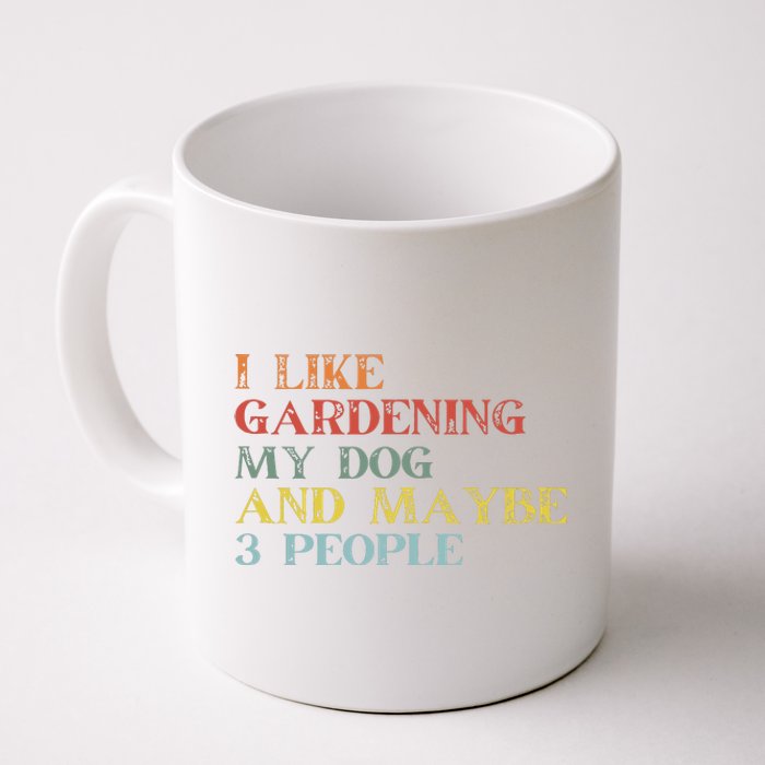 I Like Gardening My Dog Maybe 3 People Vintage Gardening Tank Top Coffee Mug