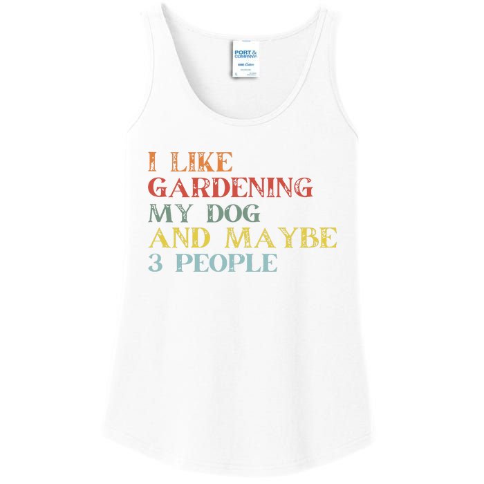 I Like Gardening My Dog Maybe 3 People Vintage Gardening Tank Top Ladies Essential Tank