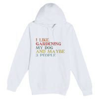 I Like Gardening My Dog Maybe 3 People Vintage Gardening Tank Top Premium Pullover Hoodie