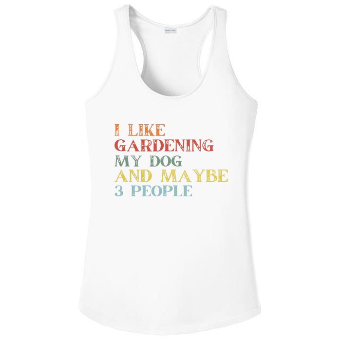 I Like Gardening My Dog Maybe 3 People Vintage Gardening Tank Top Ladies PosiCharge Competitor Racerback Tank