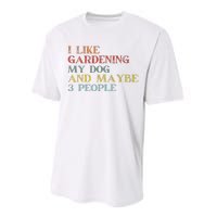 I Like Gardening My Dog Maybe 3 People Vintage Gardening Tank Top Performance Sprint T-Shirt