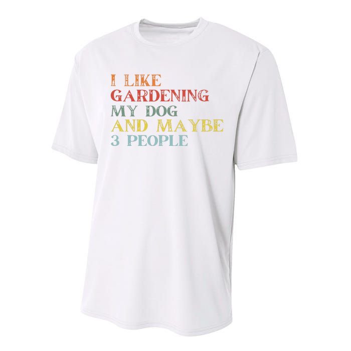 I Like Gardening My Dog Maybe 3 People Vintage Gardening Tank Top Performance Sprint T-Shirt