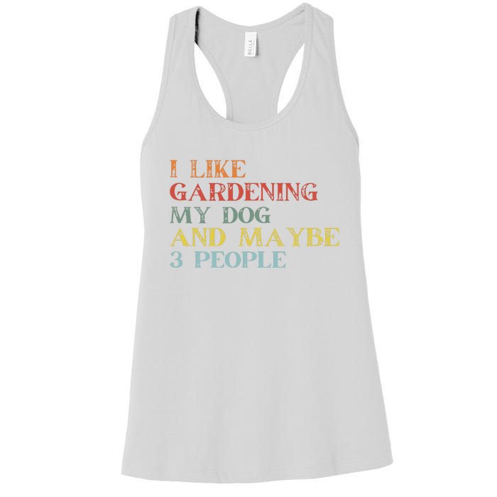 I Like Gardening My Dog Maybe 3 People Vintage Gardening Tank Top Women's Racerback Tank