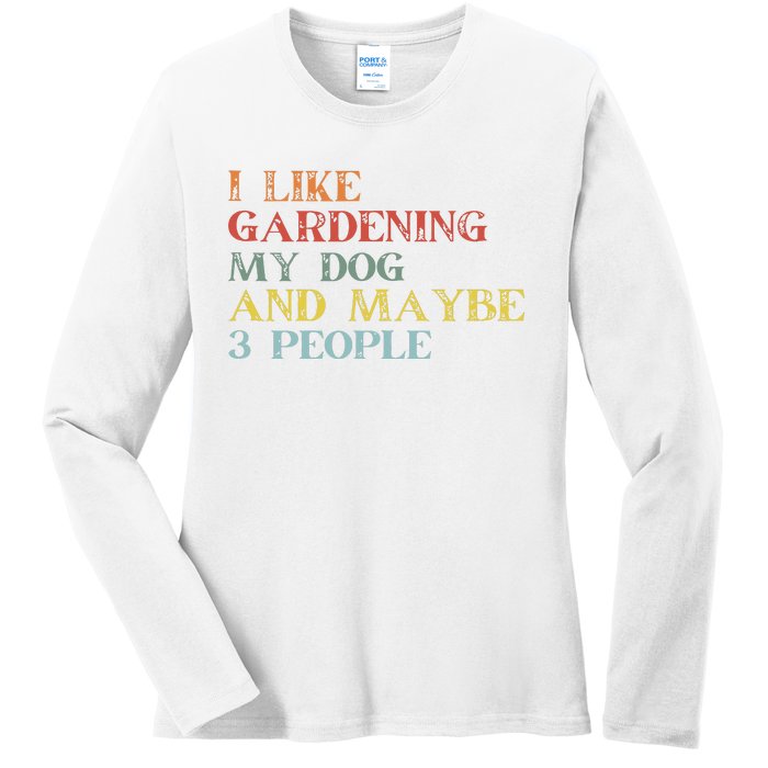 I Like Gardening My Dog Maybe 3 People Vintage Gardening Tank Top Ladies Long Sleeve Shirt