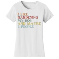 I Like Gardening My Dog Maybe 3 People Vintage Gardening Tank Top Women's T-Shirt