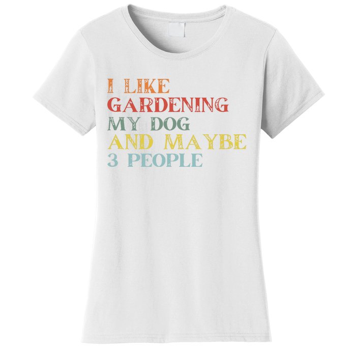 I Like Gardening My Dog Maybe 3 People Vintage Gardening Tank Top Women's T-Shirt