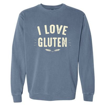 I Love Gluten Garment-Dyed Sweatshirt