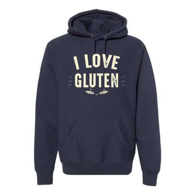 I Love Gluten Premium Hoodie