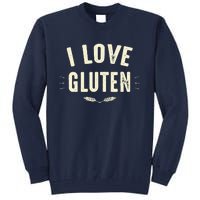 I Love Gluten Tall Sweatshirt