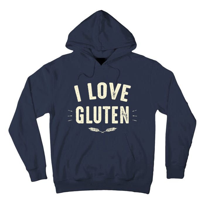 I Love Gluten Tall Hoodie