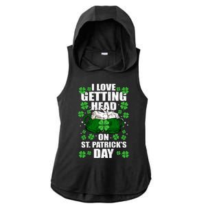 I Love Getting Head On St Patrick's Day Funny Holiday Ladies PosiCharge Tri-Blend Wicking Draft Hoodie Tank