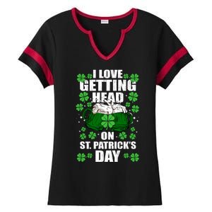 I Love Getting Head On St Patrick's Day Funny Holiday Ladies Halftime Notch Neck Tee