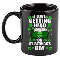 I Love Getting Head On St Patrick's Day Funny Holiday 11oz C Handle Ceramic Mug