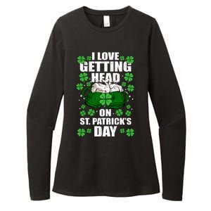 I Love Getting Head On St Patrick's Day Funny Holiday Womens CVC Long Sleeve Shirt