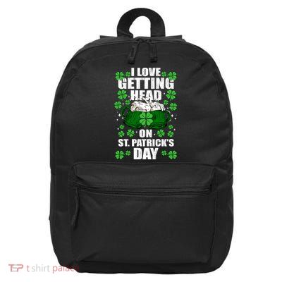 I Love Getting Head On St Patrick's Day Funny Holiday 16 in Basic Backpack