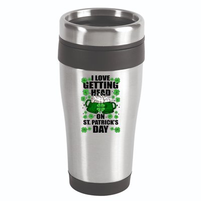 I Love Getting Head On St Patrick's Day Funny Holiday 16oz Travel Tumbler