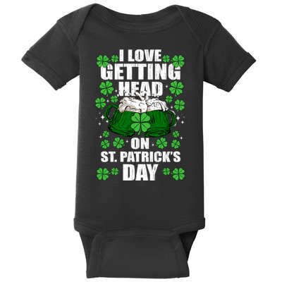 I Love Getting Head On St Patrick's Day Funny Holiday Baby Bodysuit