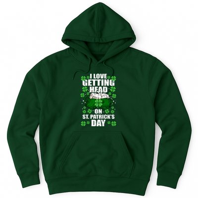 I Love Getting Head On St Patrick's Day Funny Holiday Hoodie