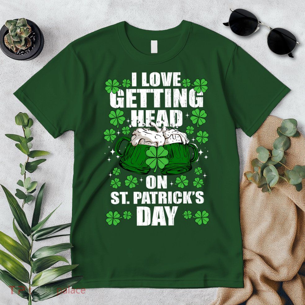 I Love Getting Head On St Patrick's Day Funny Holiday Premium T-Shirt