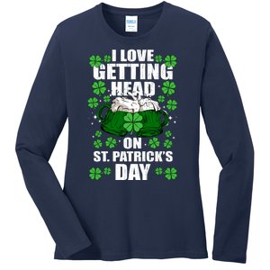 I Love Getting Head On St Patrick's Day Funny Holiday Ladies Long Sleeve Shirt