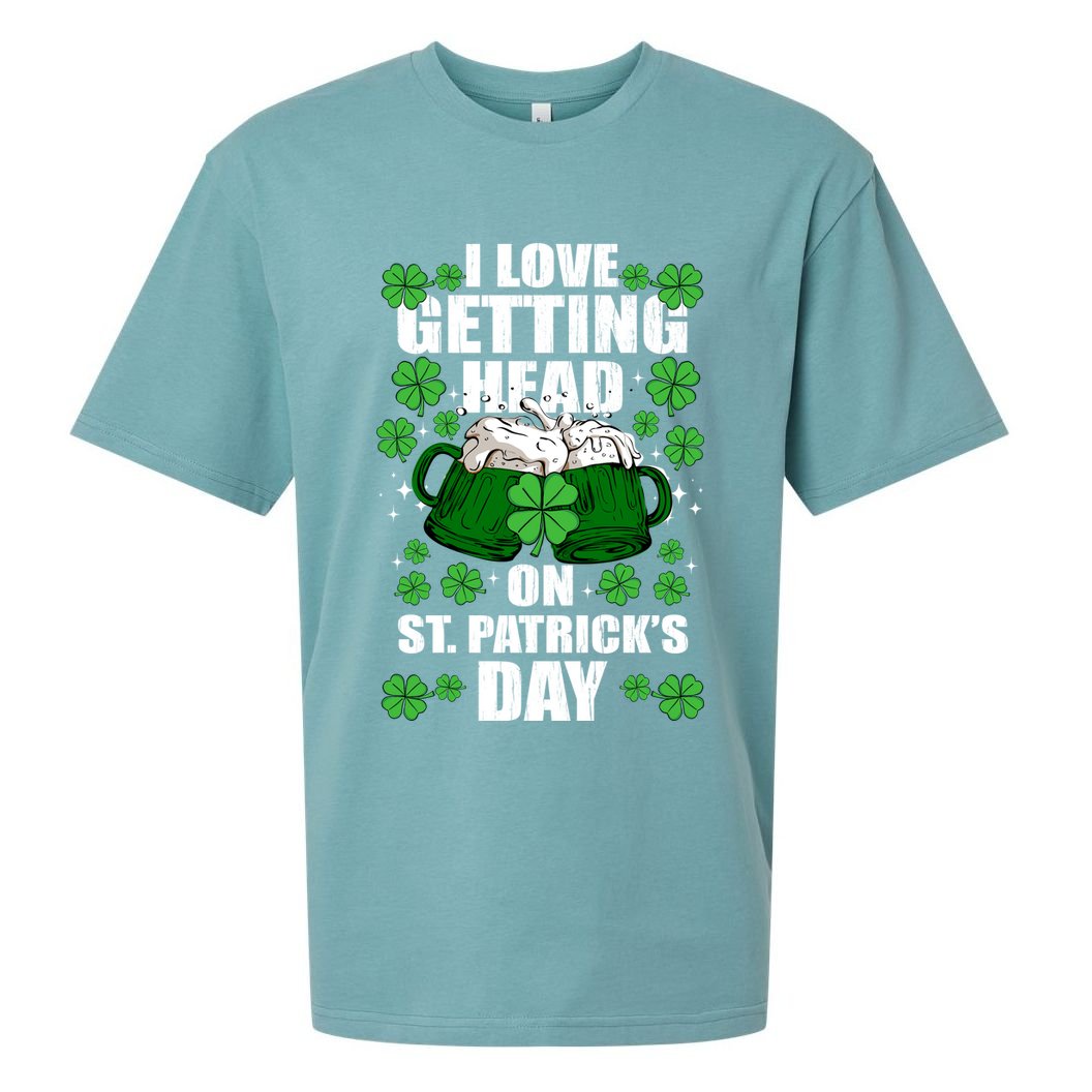 I Love Getting Head On St Patrick's Day Funny Holiday Sueded Cloud Jersey T-Shirt