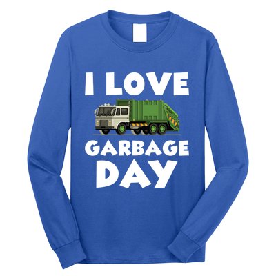 I Love Garbage Day Trash Truck Gift Long Sleeve Shirt