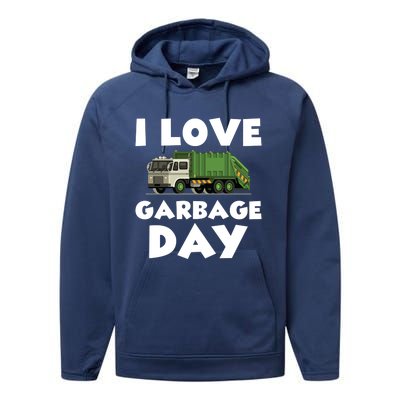 I Love Garbage Day Trash Truck Gift Performance Fleece Hoodie