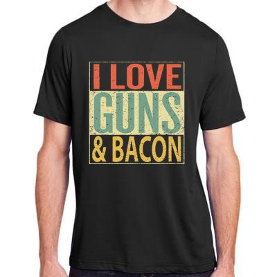 I Love Guns And Bacon Funny Gun Lover Gift Adult ChromaSoft Performance T-Shirt