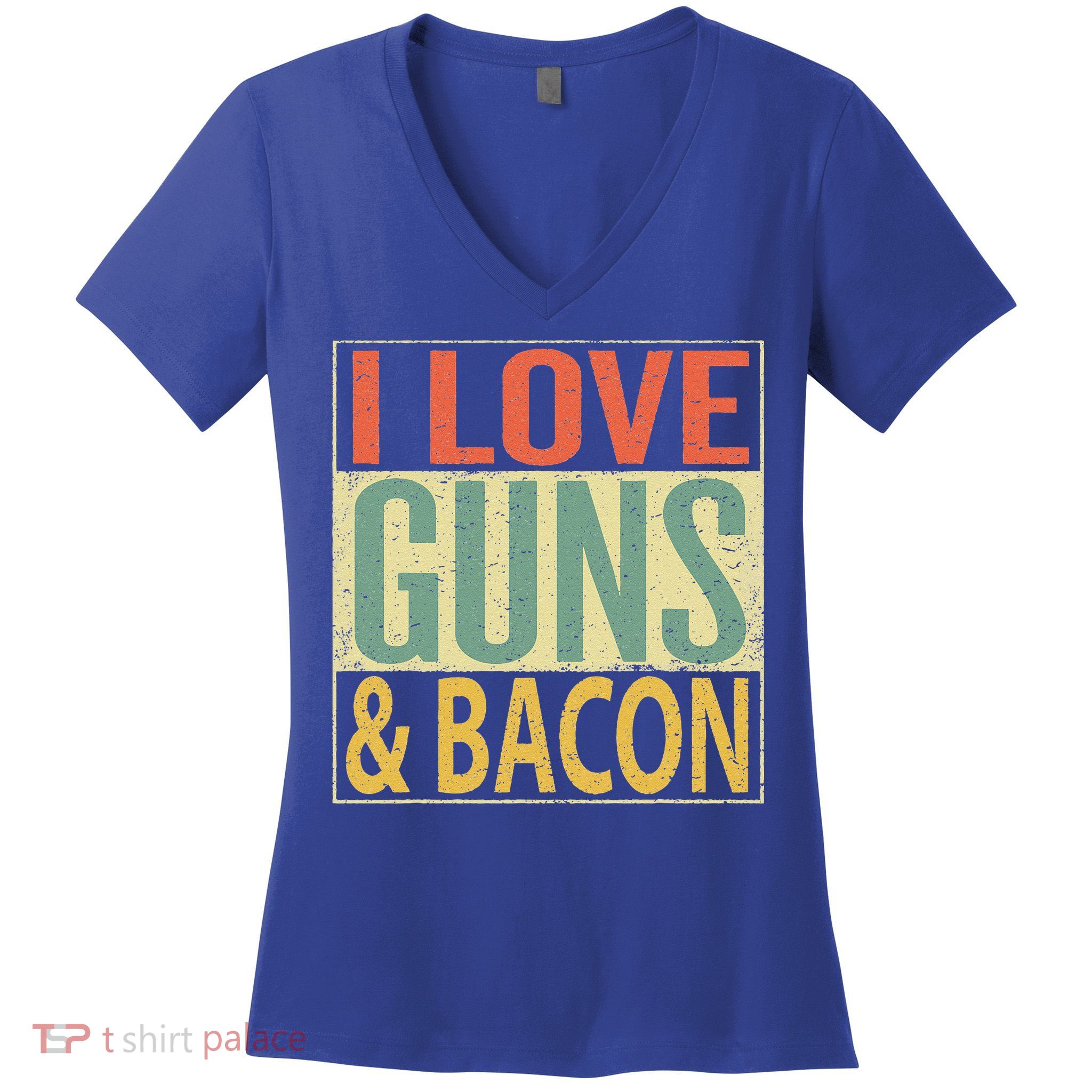 I Love Guns And Bacon Funny Gun Lover Gift Women's V-Neck T-Shirt