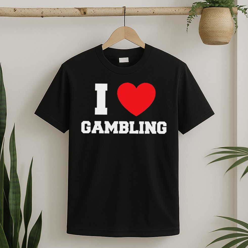 I Love Gambling T-Shirt