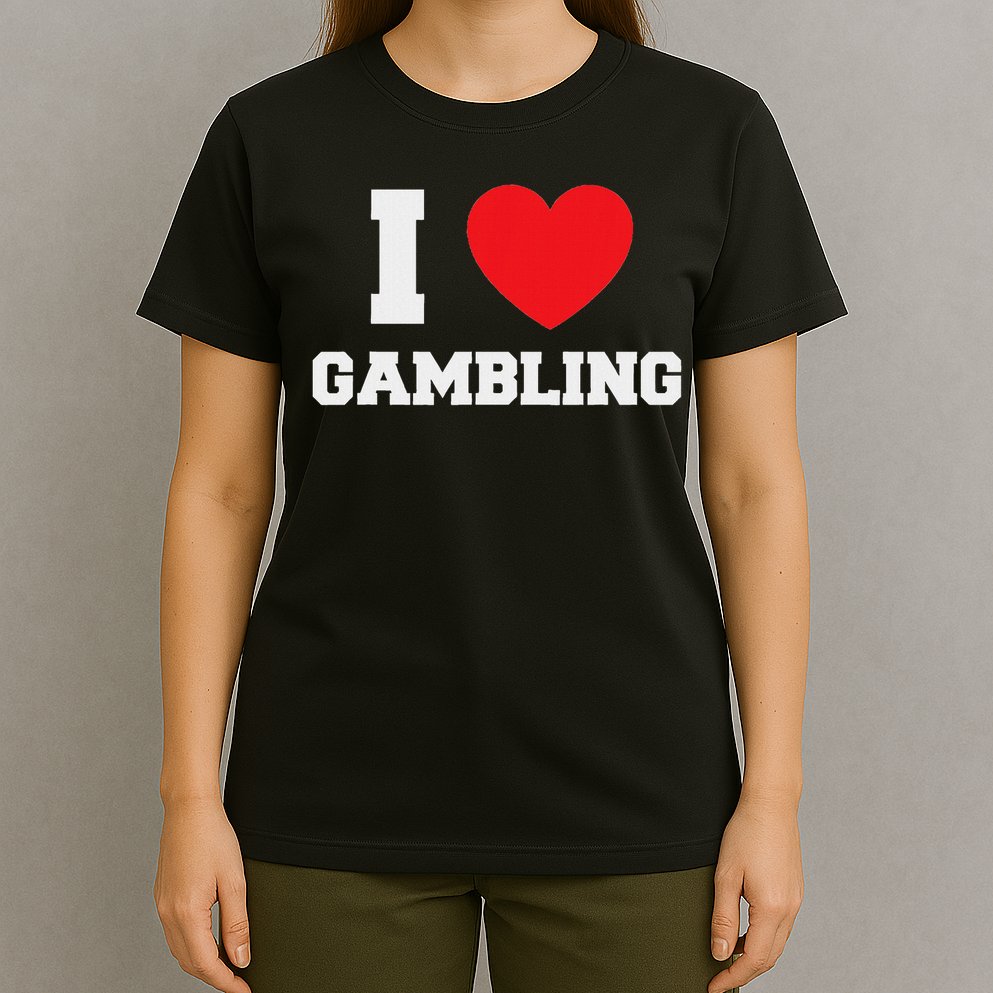 I Love Gambling T-Shirt