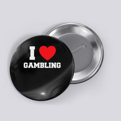 I Love Gambling Button
