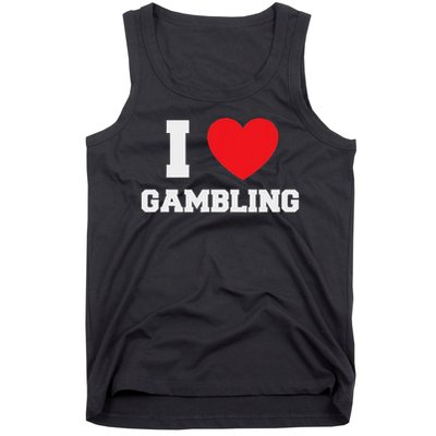 I Love Gambling Tank Top