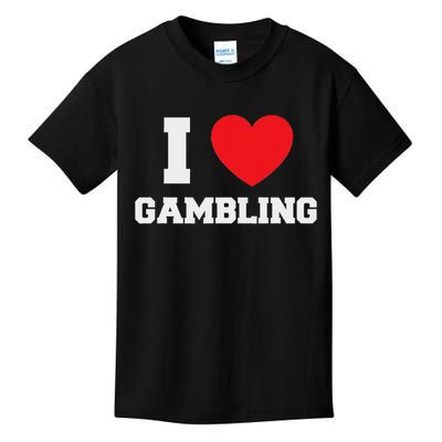 I Love Gambling Kids T-Shirt