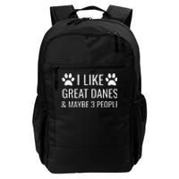 I Like Great Danes & Maybe 3 People Funny Puppy Dog Gift Daily Commute Backpack