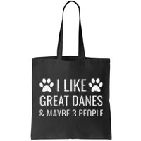 I Like Great Danes & Maybe 3 People Funny Puppy Dog Gift Tote Bag