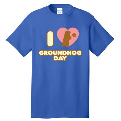 I Love Groundhog Day February 2 Groundhog Day February Gift Tall T-Shirt