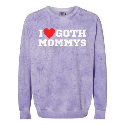 I Love Goth Mommys I Love Goth Girl I Heart Goth Colorblast Crewneck Sweatshirt