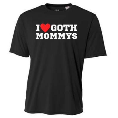 I Love Goth Mommys I Love Goth Girl I Heart Goth Cooling Performance Crew T-Shirt